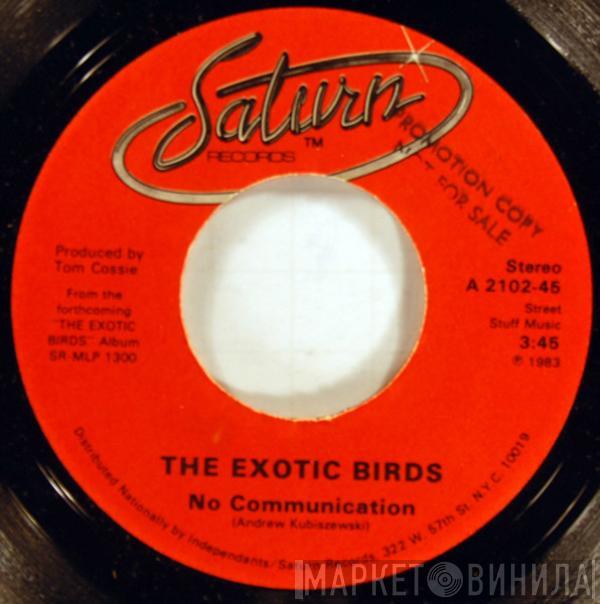 Exotic Birds - No Communication