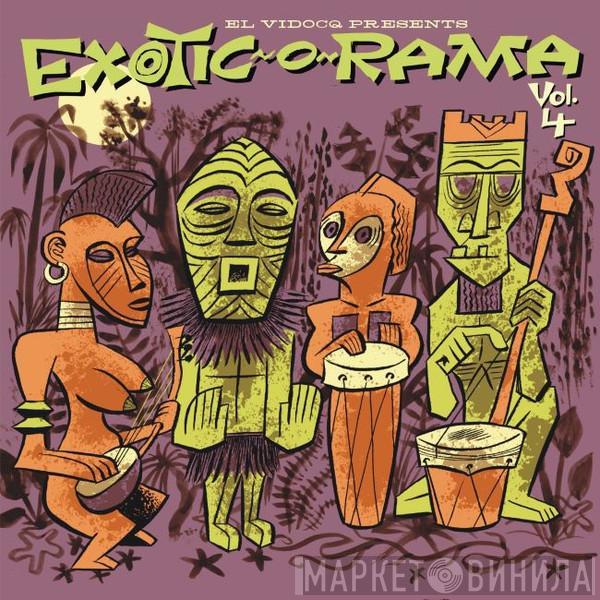  - Exotic-O-Rama Vol 4