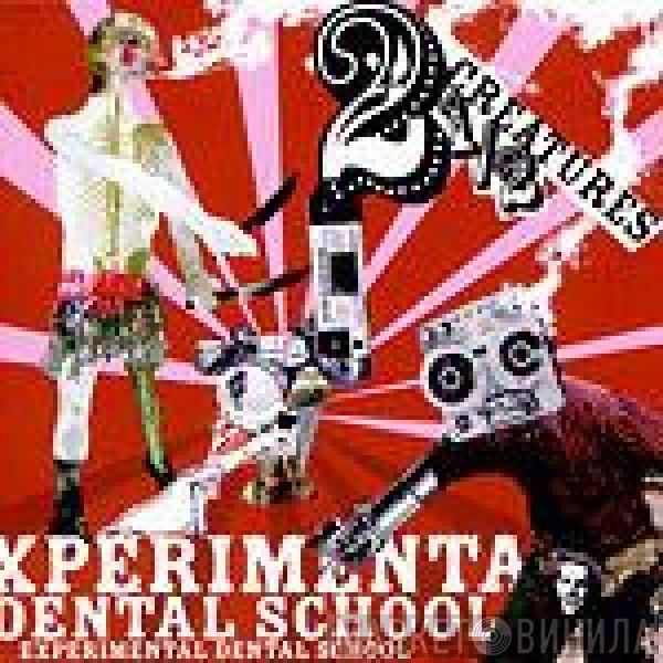 Experimental Dental School - 2 1/2 Creatures