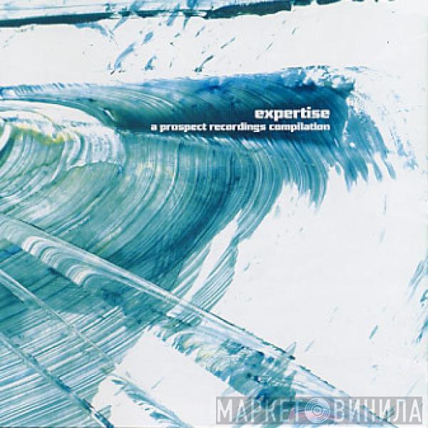  - Expertise: A Prospect Recordings Compilation