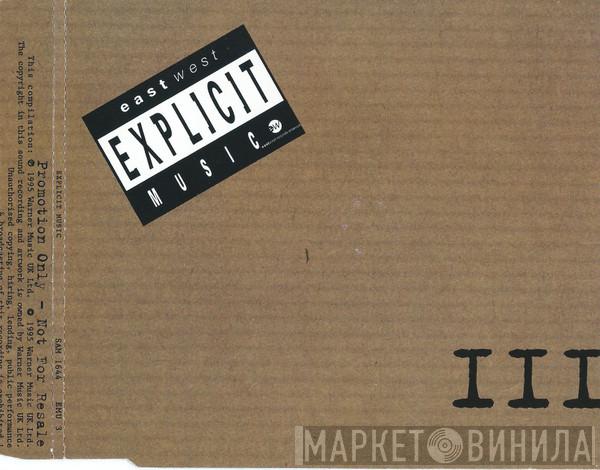  - Explicit Music - III