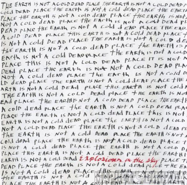 Explosions In The Sky - The Earth Is Not A Cold Dead Place