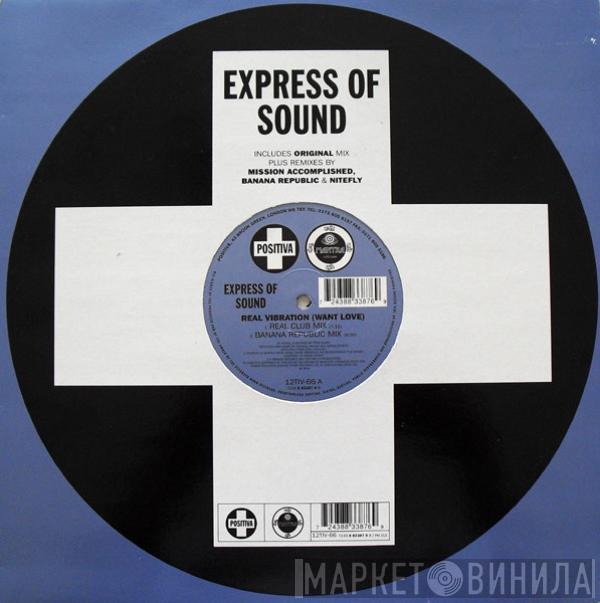  Express Of Sound  - Real Vibration (Want Love)