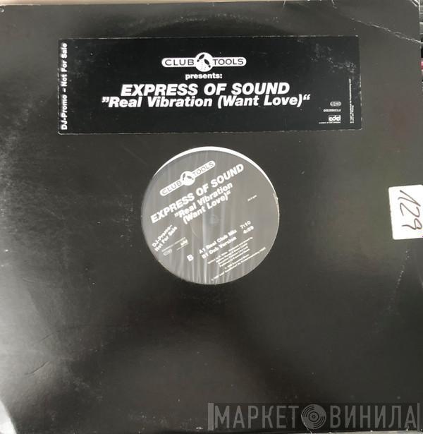  Express Of Sound  - Real Vibration (Want Love)