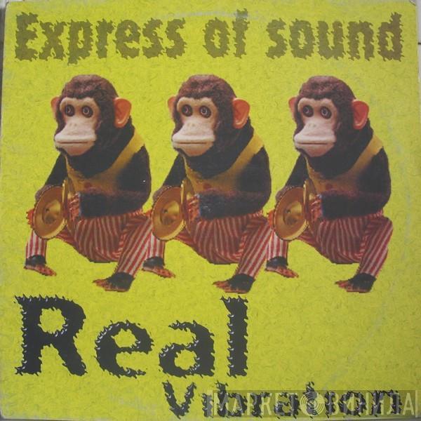  Express Of Sound  - Real Vibration