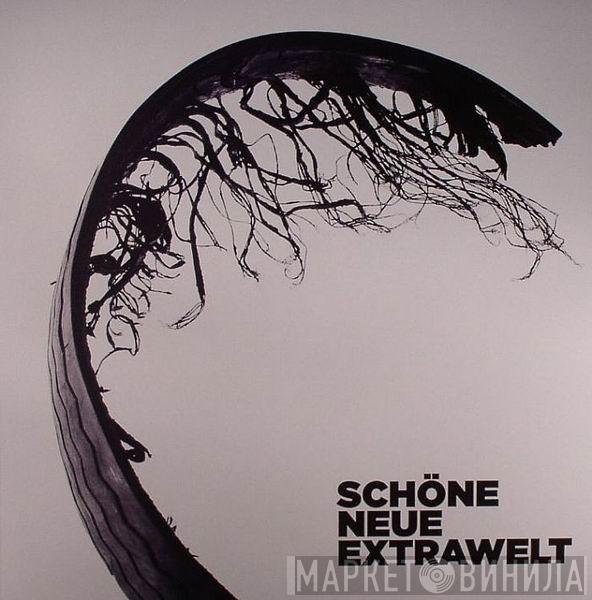 Extrawelt - Schöne Neue Extrawelt