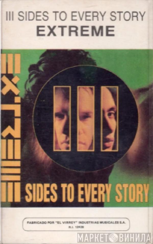  Extreme   - III Sides To Every Story