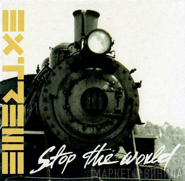  Extreme   - Stop The World