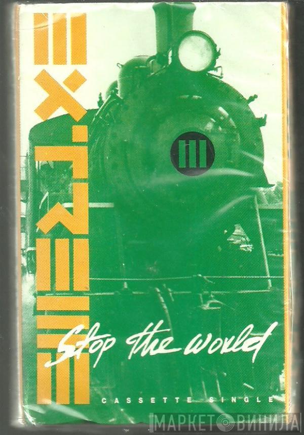  Extreme   - Stop The World
