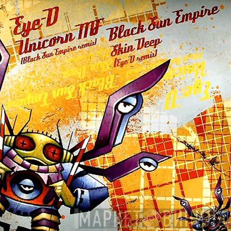 Eye-D, Black Sun Empire - Unicorn MF (Black Sun Empire Remix) / Skin Deep (Eye-D Remix)