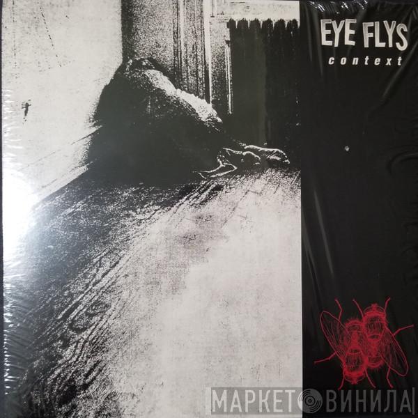 Eye Flys - Context