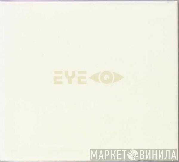  - Eye Q