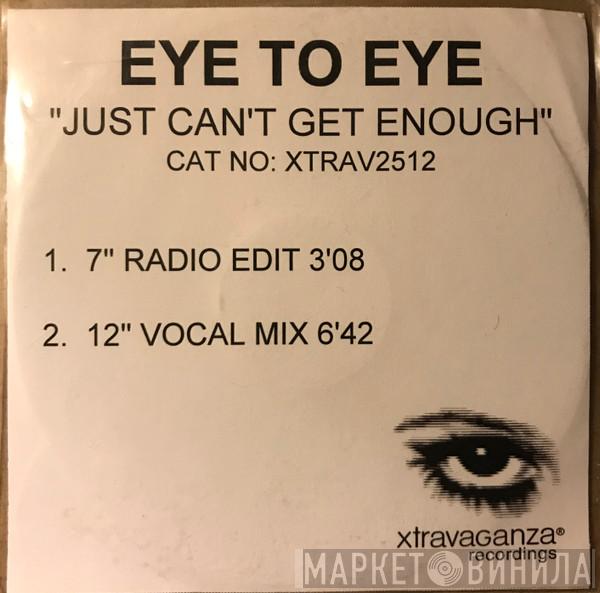Eye To Eye - Just Can't Get Enough