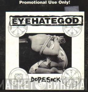  EyeHateGod  - Dopesick