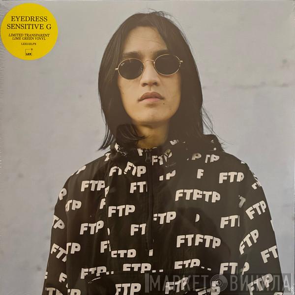 Eyedress - Sensitive G