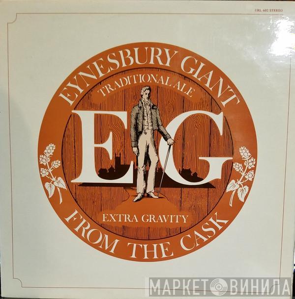 Eynesbury Giant - From The Cask