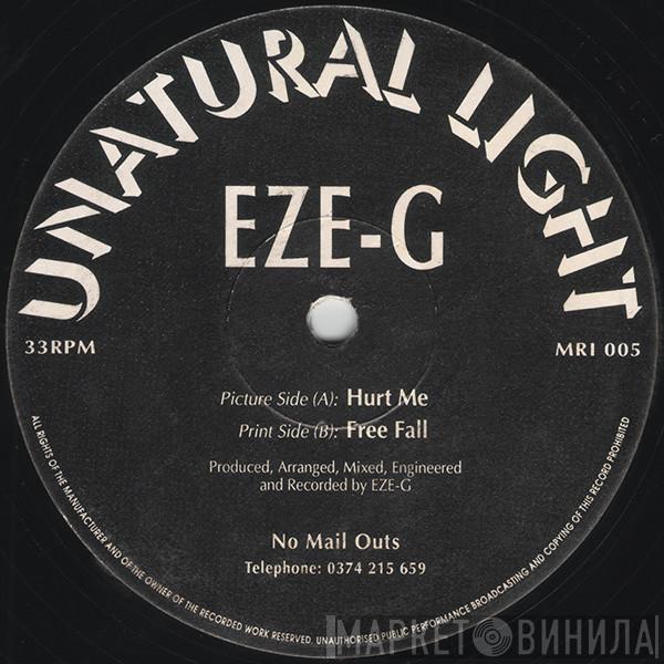 Eze-G - Hurt Me / Free Fall