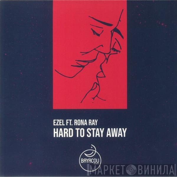 Ezel, Rona Ray - Hard To Stay Away