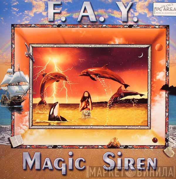 F.A.Y. - Magic Siren