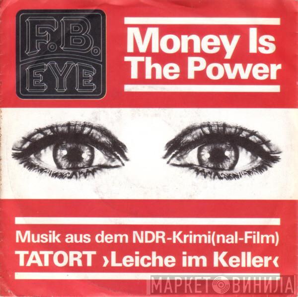 F.B. Eye - Money Is The Power