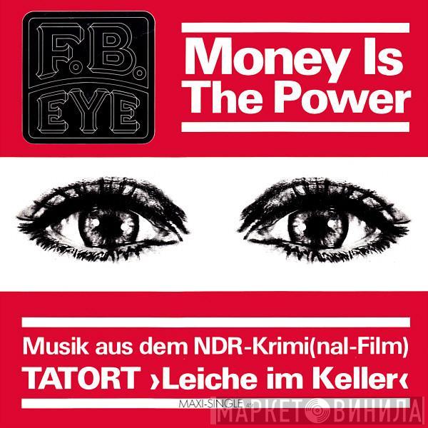 F.B. Eye - Money Is The Power