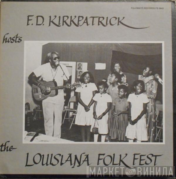  - F.D. Kirkpatrick Hosts The Louisiana Folk Fest