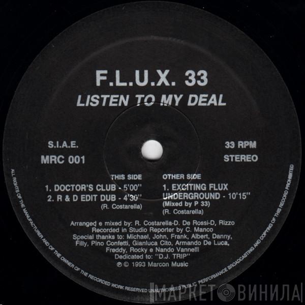 F/L/U/X 33 - Listen To My Deal