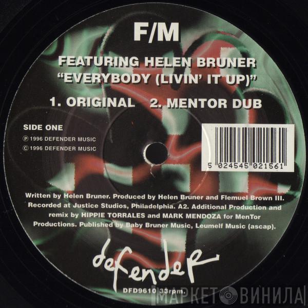 F/M, Helen Bruner - Everybody (Livin' It Up)