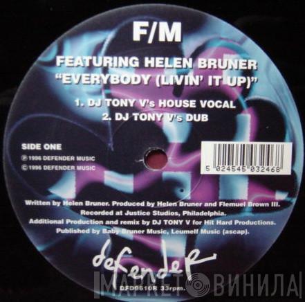 F/M, Helen Bruner - Everybody (Livin' It Up)
