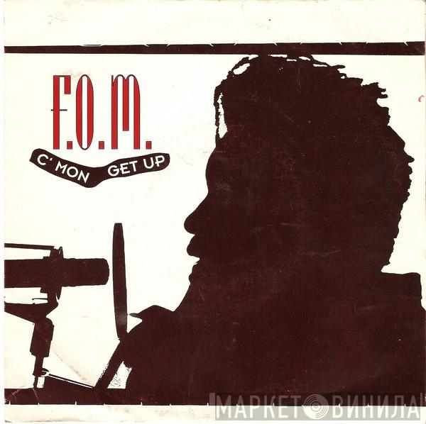  F.O.M.  - C'mon Get Up