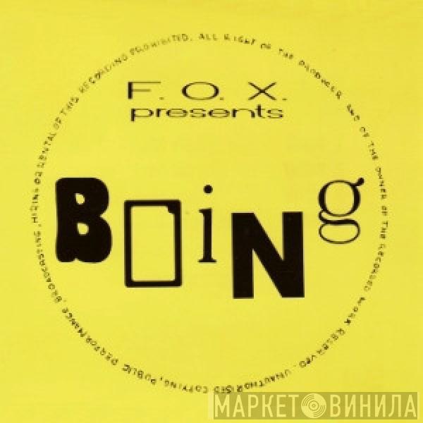  F.O.X.  - Boing