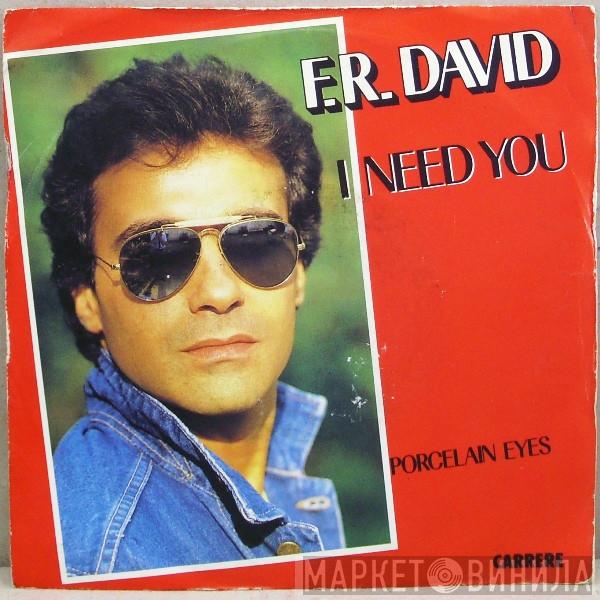 F.R. David - I Need You