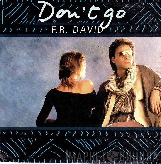 F.R. David - Don't Go