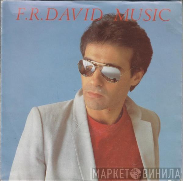 F.R. David - Music