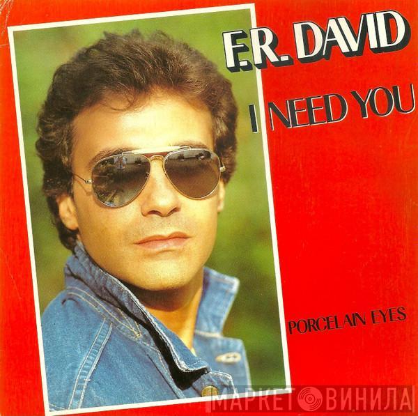 F.R. David - I Need You