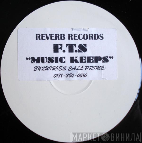 F.T.S - Music Keeps