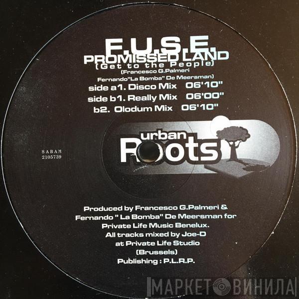 F.U.S.E.  - Promissed Land (Get To The People)