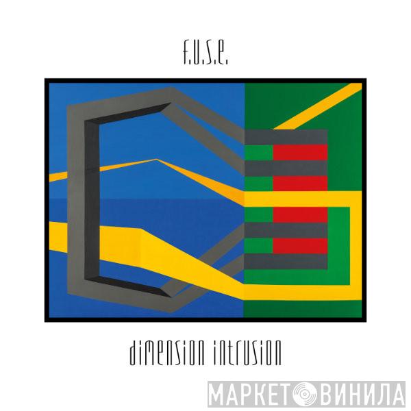  F.U.S.E.  - Dimension Intrusion