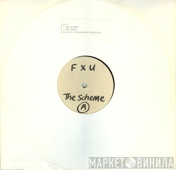 F-X-U - The Scheme