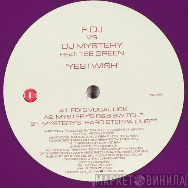 FDI, DJ Mystery , Tee Green - Yes I Wish