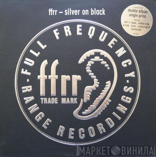  - FFRR - Silver On Black