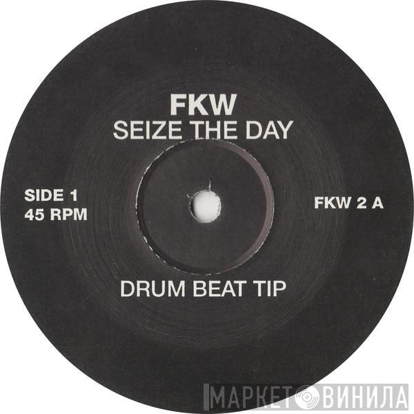 FKW  - Seize The Day