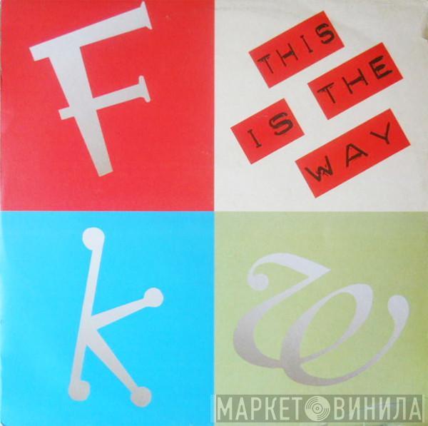 FKW  - This Is The Way