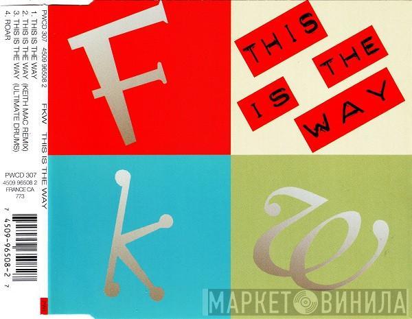 FKW  - This Is The Way