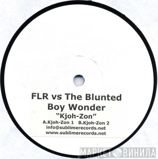 FLR, The Blunted Boy Wonder - Kjoh-Zon