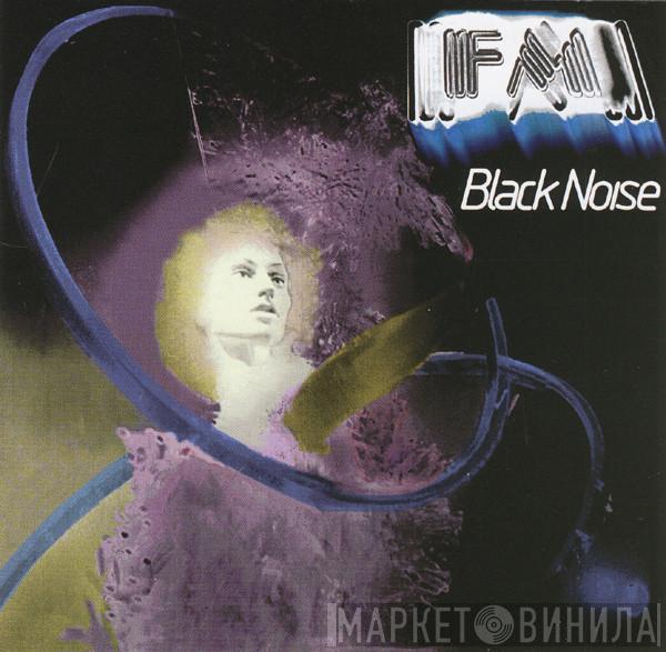  FM   - Black Noise