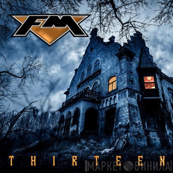 FM  - Thirteen