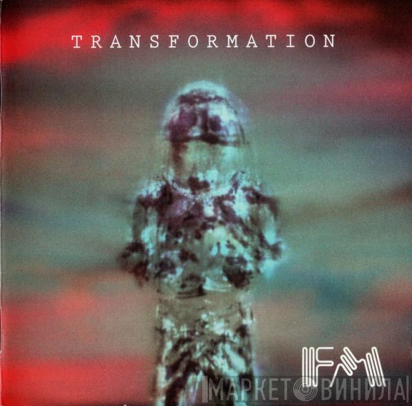 FM  - Transformation