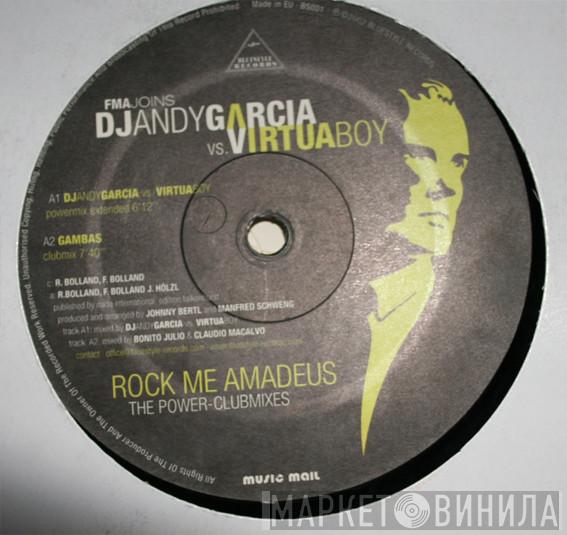 FMA, DJ Andy Garcia, Virtua Boy - Rock Me Amadeus (The Power-Clubmixes)