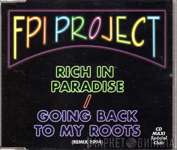  FPI Project  - Rich In Paradise / Going Back To My Roots (1994 Remix)